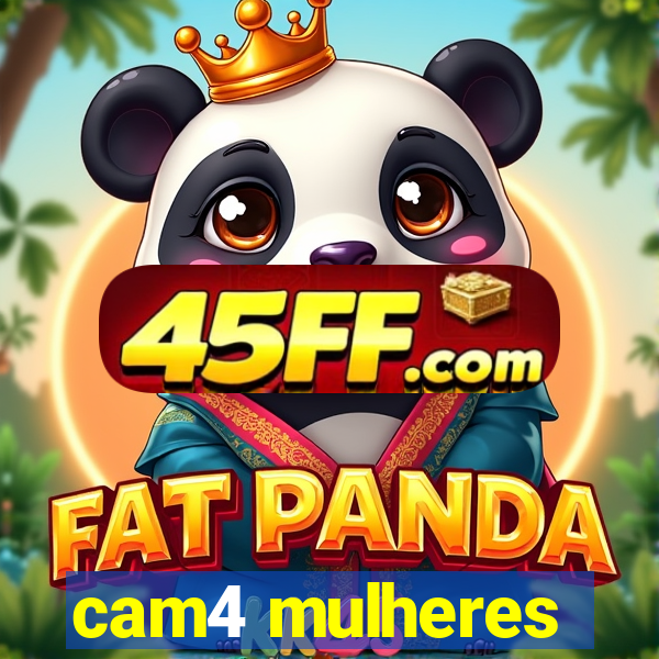 cam4 mulheres